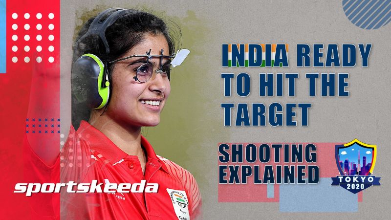 Shooting Explained: India ready to hit the target | Tokyo 2020
